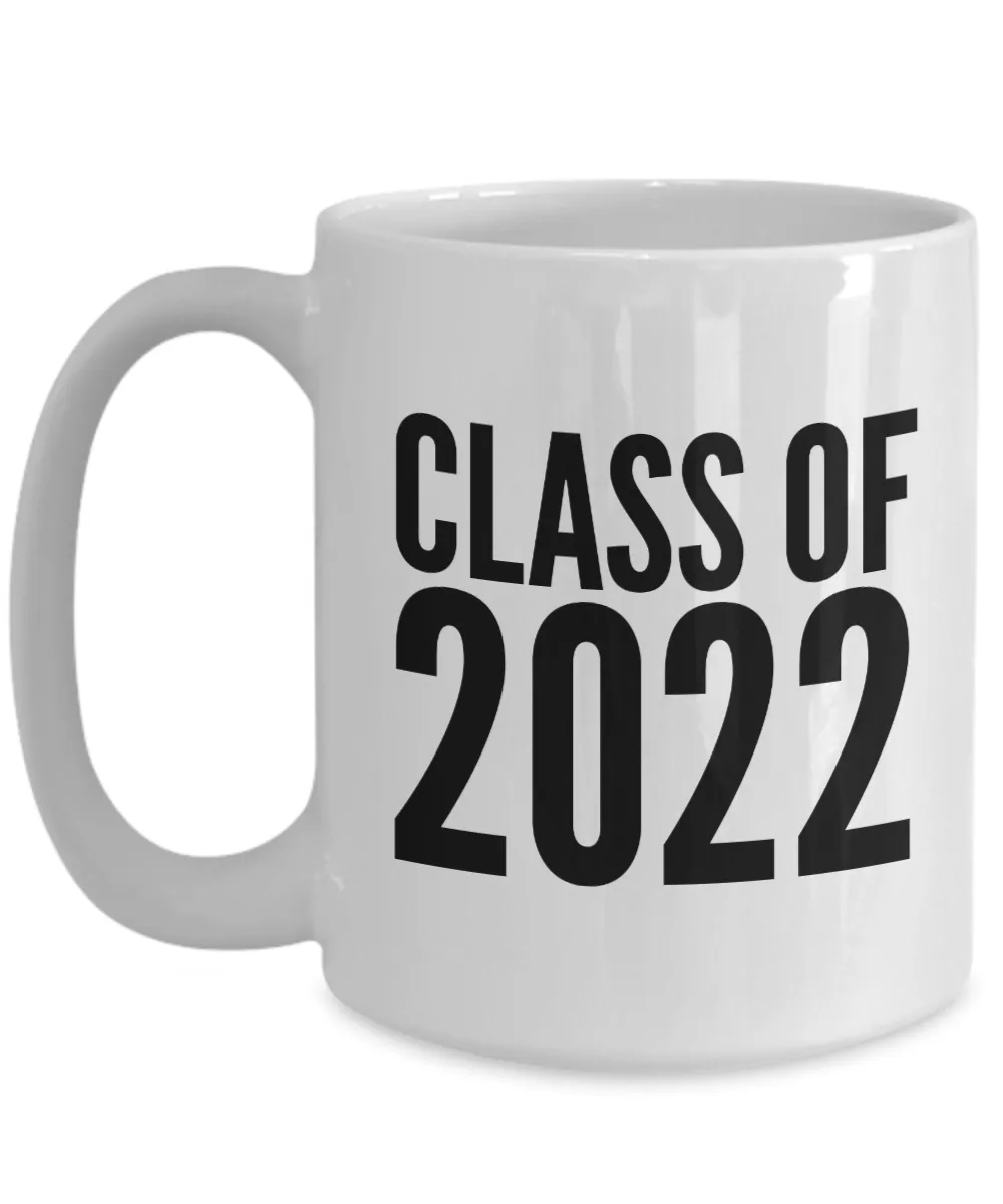 Class of 2022 Mug Graduation Gift Idea for College Student Gifts for High School Graduate