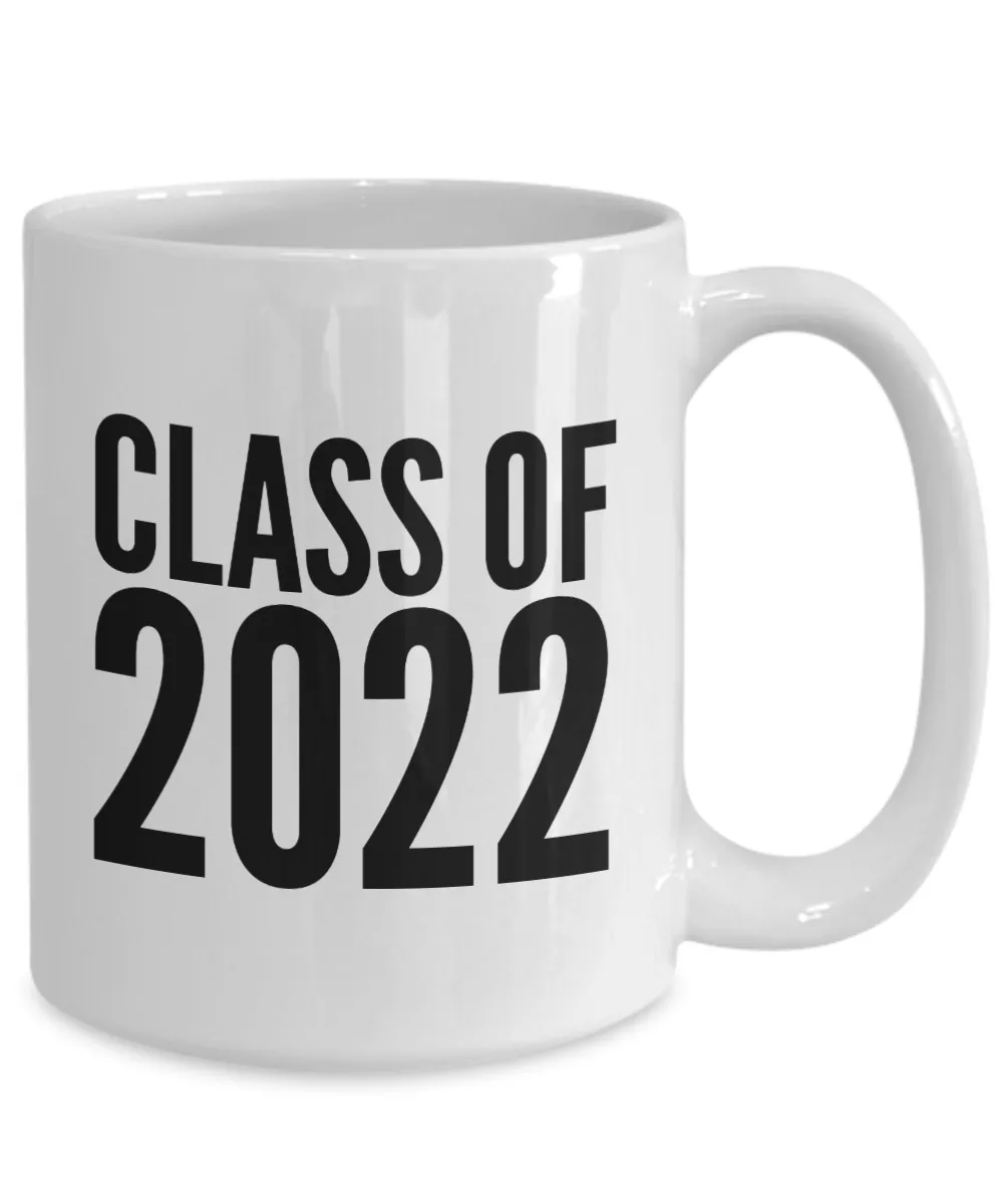 Class of 2022 Mug Graduation Gift Idea for College Student Gifts for High School Graduate